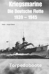 Kriegsmarine - Die Deutsche Flotte 1939 - 1945