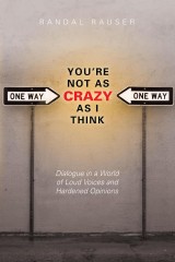 You're Not As Crazy As I Think