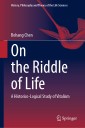 On the Riddle of Life