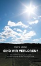 Sind wir verloren?