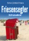 Friesensegler. Ostfrieslandkrimi