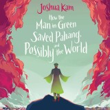 How the Man in Green Saved Pahang, and Possibly the World