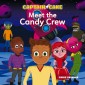 Captain Cake: Meet the Candy Crew