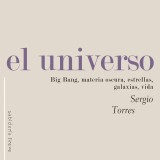 El universo. Big Bang, materia oscura, estrellas, galaxias, vida