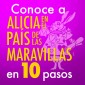 Conoce a Alicia en el país de las maravillas en 10 pasos