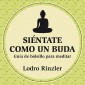 Siéntate como un buda