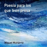 Poesía para los que leen prosa