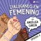 Si existe el Feminismo Radical, pero no es como tú crees