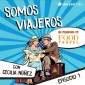 Somos viajeros - S01E01