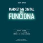 Marketing digital que funciona