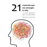 21 creencias que nos amargan la vida