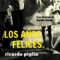 Los diarios de Emilio Renzi. Los años felices