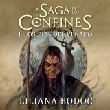 Los días del venado. La saga de los confines 1