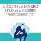 El éxito y el dinero están en tu cerebro