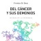 Del cáncer y sus demonios