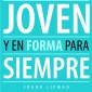 Joven y en forma para siempre