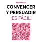 Convencer y persuadir ¡Es fácil!