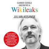 Cuando Google encontró a Wikileaks