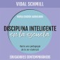 Disciplina inteligente en la escuela. Hacia una pedagogía de la no-violencia