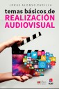 Temas básicos de realización audiovisual