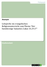 Lehrprobe im evangelischen Religionsunterricht zum Thema 