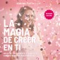 La magia de creer en ti