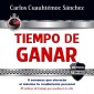 Tiempo de ganar: 8 semanas que elevarán al máximo tu rendimiento personal. El sistema de trabajo que cambiará tu vida