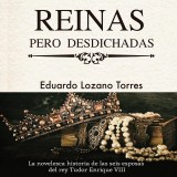 Reinas pero desdichadas