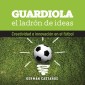 Guardiola, el ladrón de ideas