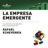 La empresa emergente: La confianza y los desafíos de la transformación