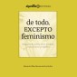 De todo, excepto feminismo