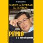 ¡Vamos a superar el horror!: Petro y La Nueva Izquierda