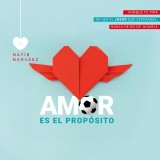 Amor es el propósito