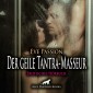 Der geile Tantra-Masseur / Erotik Audio Story / Erotisches Hörbuch