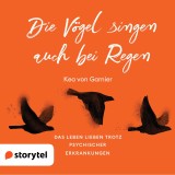 Die Vögel singen auch bei Regen