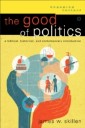Good of Politics (Engaging Culture)