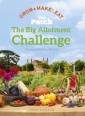 Big Allotment Challenge: The Patch - Grow Make Eat