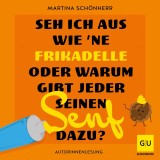 Seh ich aus wie 'ne Frikadelle oder warum gibt jeder seinen Senf dazu?