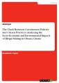 The Clash Between Government Policies and Citizen Practices. Analyzing the Socio-Economic and Environmental Impacts of Illegal Mining in Obuasi, Ghana