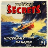 Seaport Secrets 21 - Hinterhalt im Hafen Teil 1