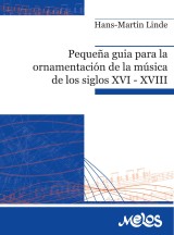 Pequeña guía para la ornamentación de la música de los siglos XVI XVIII