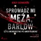 Sprowadź mi męża, Barlow, czyli morderstwo po amerykańsku