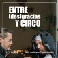 Entre (des) gracias y circo