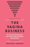 The Vagina Business