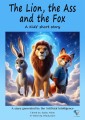 The Lion, the donkey, and the Fox