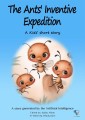 The Ants' Inventive Expedition