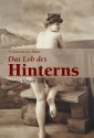 Das Lob des Hinterns