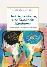 Drei Generationen, eine Krankheit: Narzissmus