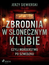 Zbrodnia w Słonecznym Klubie, czyli morderstwo po szwedzku