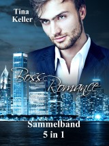 Boss Romance I Sammelband 5 in 1